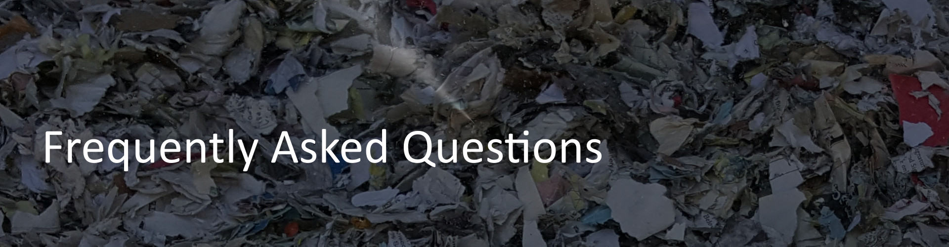 Frequent Shredding Questions